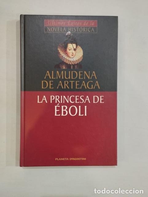 Libros: Almudena de Arteaga - La princesa de &Eacute;boli - Foto 1