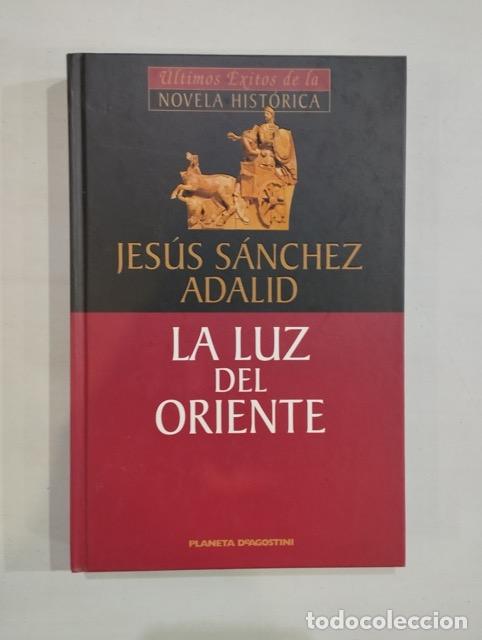 Libros: Jes&uacute;s S&aacute;nchez Adalid - La luz del Oriente - Foto 1