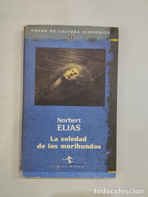 Libros: Norbert Elias - La soledad de los moribundos - Foto 1