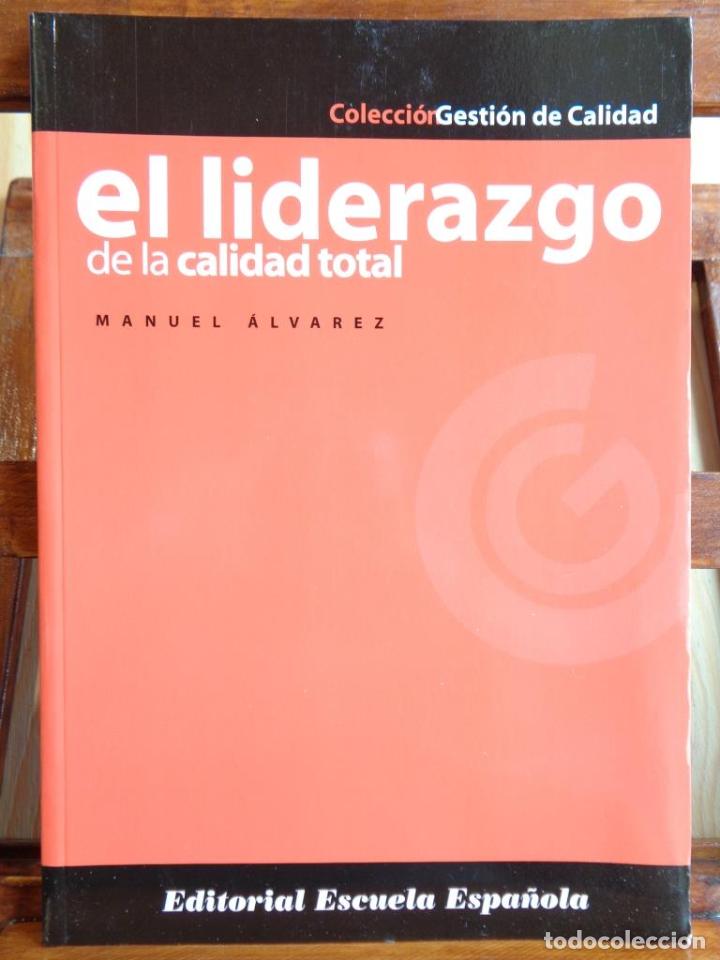 Libros: EL LIDERAZGO DE LA CALIDAD TOTAL - MANUEL &Aacute;LVAREZ - Foto 1