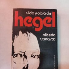 Libros: ALBERTO VANASCO - VIDA Y OBRA DE HEGEL