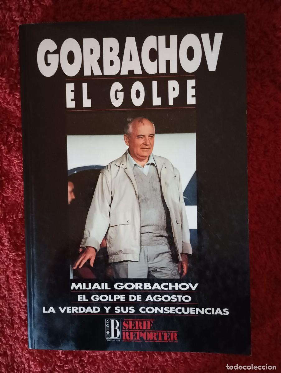 Libros: GORBACHOV EL GOLPE - Foto 1