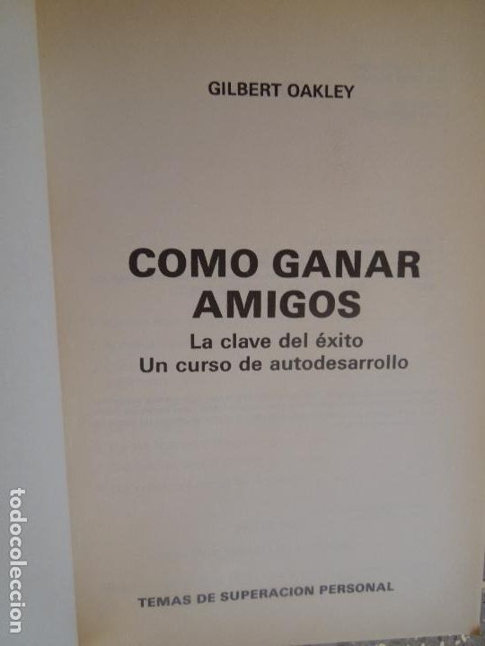 Libros: COMO GANAR AMIGOS - GILBERT OAKLEY - EDAF 1990. - Foto 3
