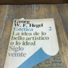Libros: ESTETICA 2, LA IDEA DE LO BELLO ARTISTICO O LO IDEAL - GEORG W F HEGEL