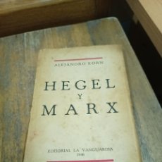 Libros: HEGEL Y MARX - ALEJANDRO KORN