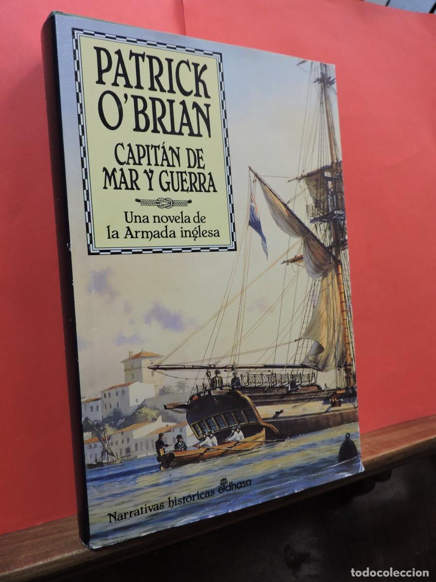 Libros: Capit&aacute;n de mar y guerra. O&acute;BRIAN, Patrick. Ed. Edhasa. Barcelona, 2000 - Foto 1