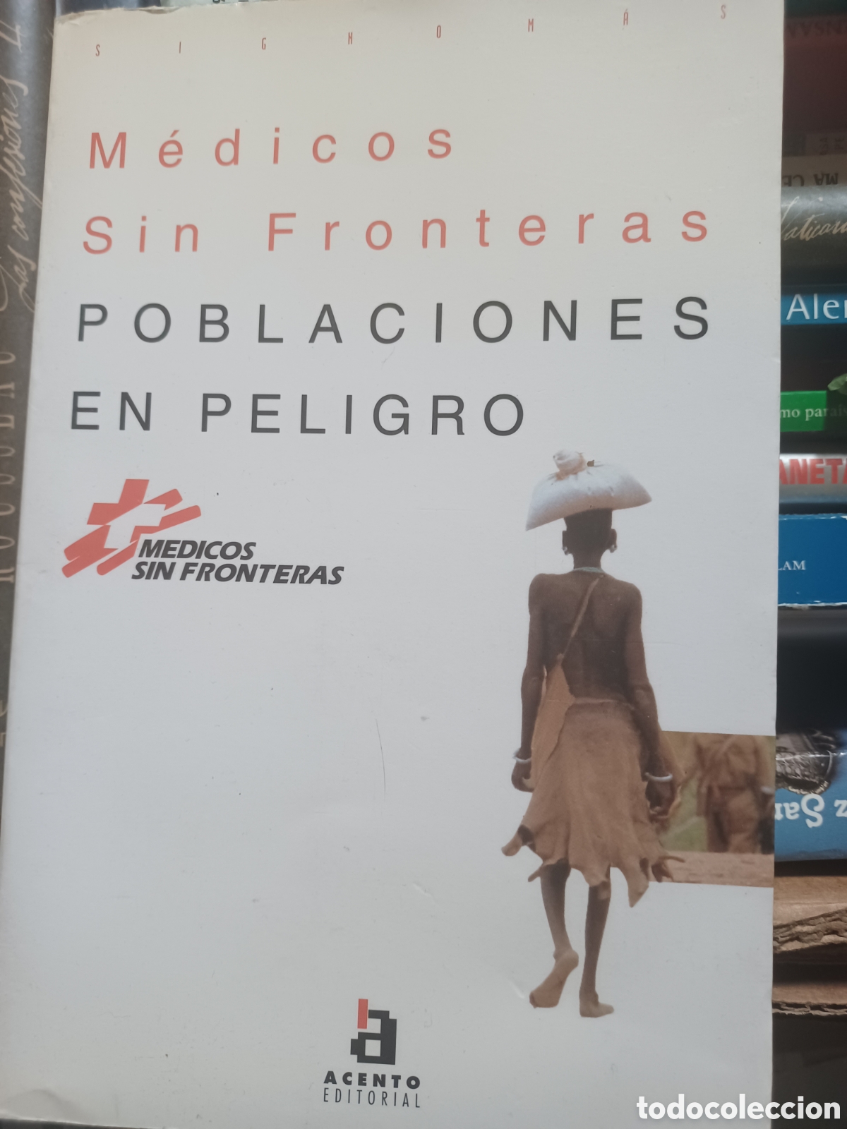 Libri di seconda mano: Barybook 211. M&eacute;dicos Sin Fronteras poblaciones en peligros acento editorial
