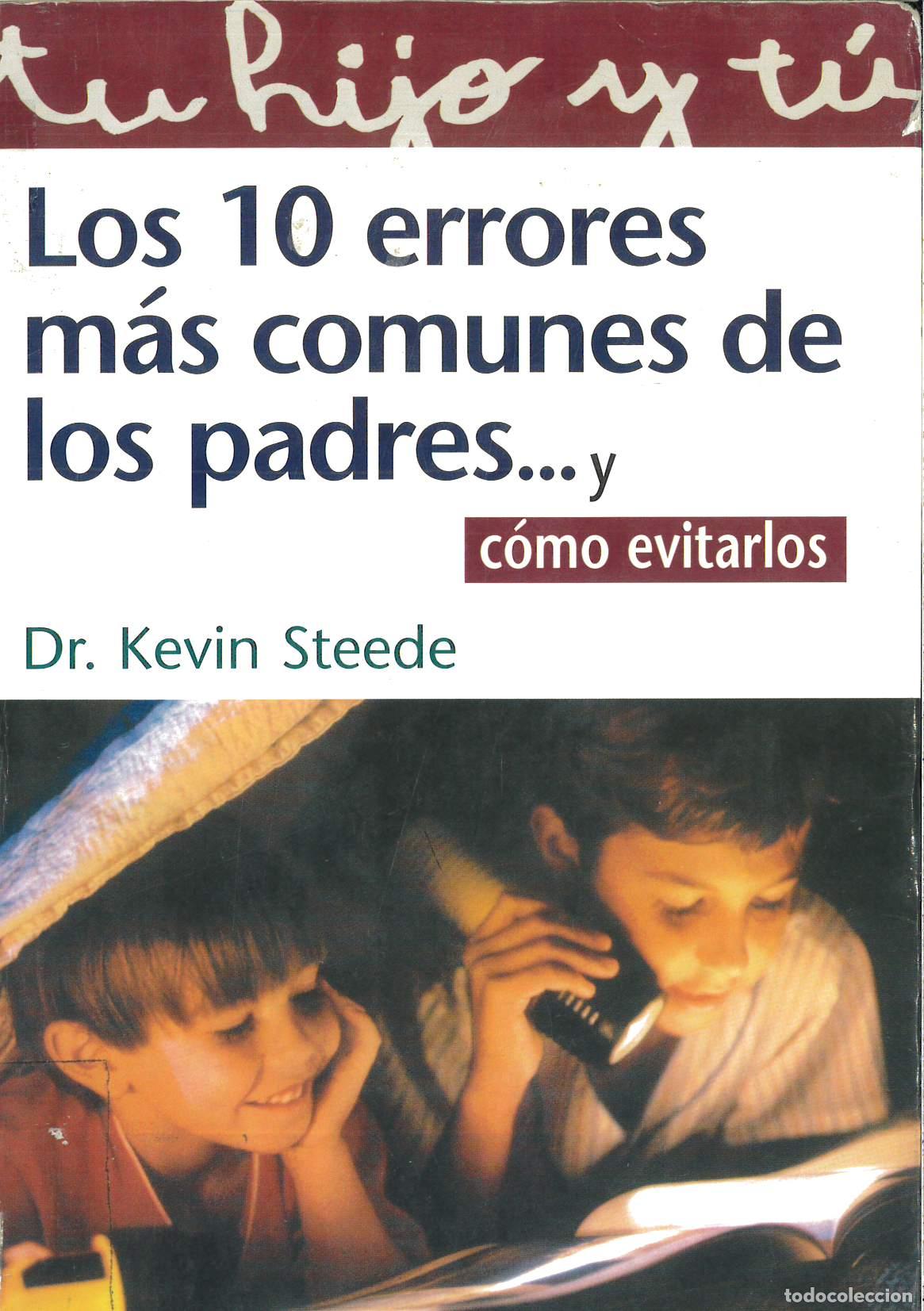 Libros: Los 10 Errores Mas Comunes de Los Padres Y. - Steede, Kevin - Foto 1