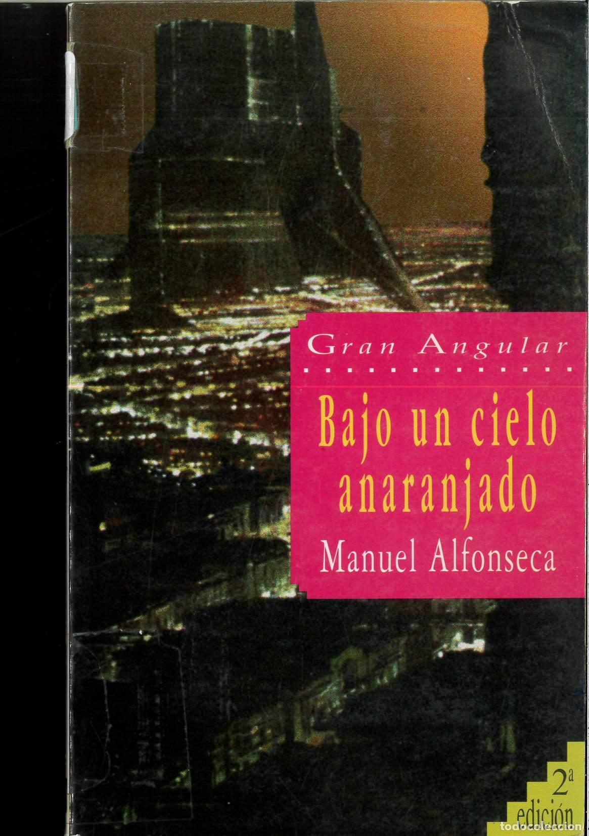 Libros: BAJO UN CIELO ANARANJADO (SIN COLECCION) - ALFONSECA - Foto 1