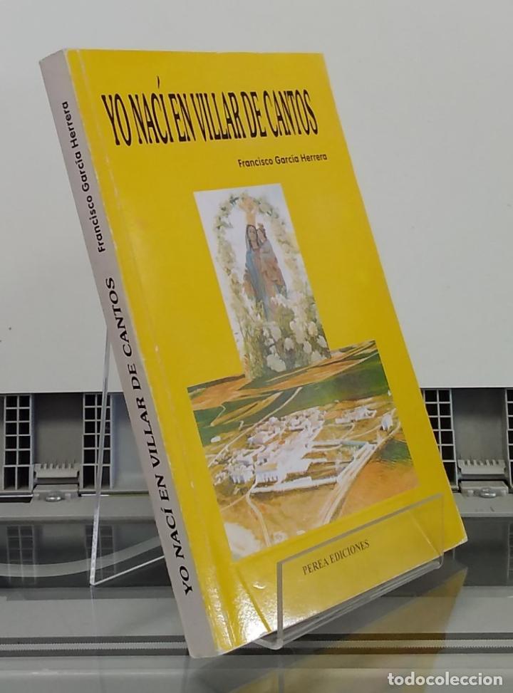 Libros: Yo nac&iacute; en Villar de Cantos - Francisco Garc&iacute;a Herrera