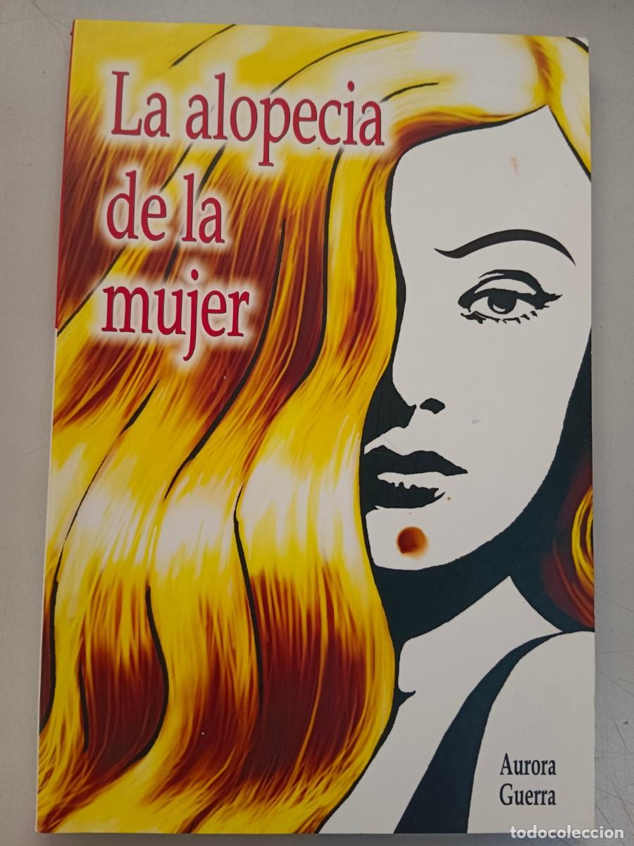 Libros: LA ALOPECIA DE LA MUJER - Aurora Guerra - Foto 1