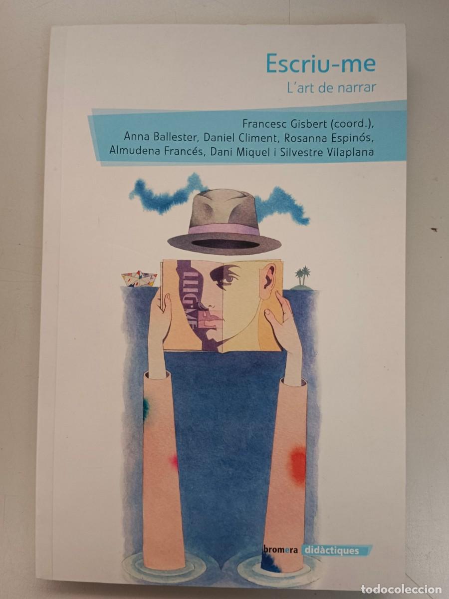 Libros: ESCRIU-ME. L&acute;ART DE NARRAR - VV.AA.