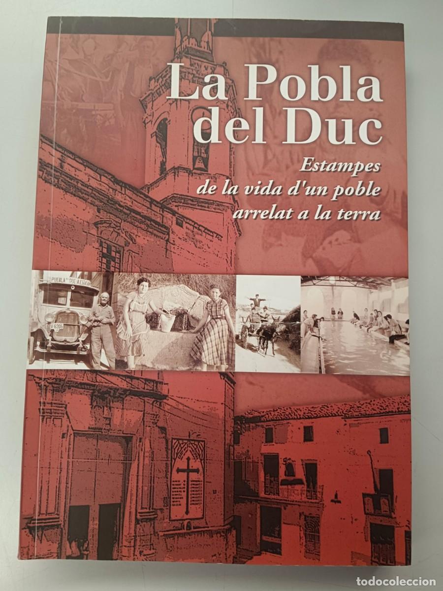 Libros: LA POBLA DEL DUC - ESTAMPES DE LA VIDA D&acute;UN POBLE ARRELAT A LA TERRA - VV.AA. - Foto 1