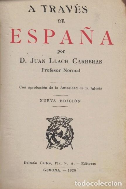 Libros: A TRAV&Eacute;S DE ESPA&Ntilde;A. - Llach Carreras. Juan, - Foto 2