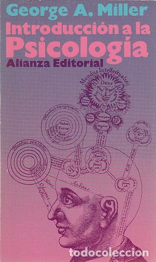 Libros: INTRODUCCI&Oacute;N A LA PSICOLOG&Iacute;A - MILLER, GEORGE A. - Foto 1