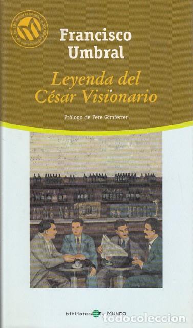 Libros: LEYENDA DEL CESAR VISIONARIO - UMBRAL, FRANCISCO - Foto 1