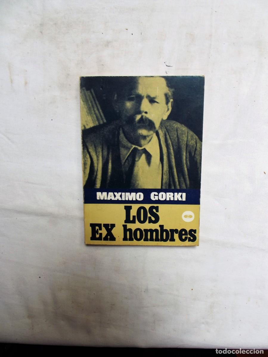 Libros: LOS EX HOMBRES POR MAXIMO GORKI - Foto 1