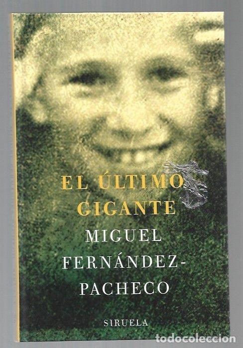 Libros: ULTIMO GIGANTE - EL - FERNANDEZ-PACHECO, MIGUEL - Foto 1