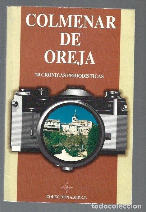 Libros: COLMENAR DE OREJA. 20 CRONICAS PERIODISTICAS - VARIOS - Foto 1