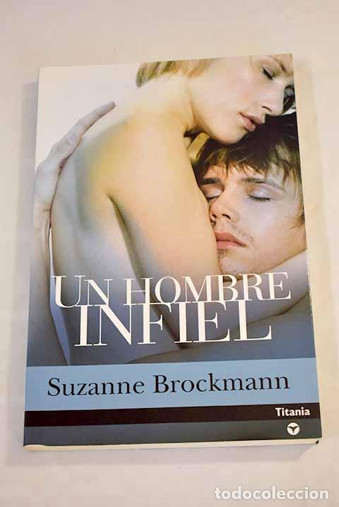 Libros: Un hombre infiel: Brockmann, Suzanne.- Brockmann, Suzanne - Foto 1