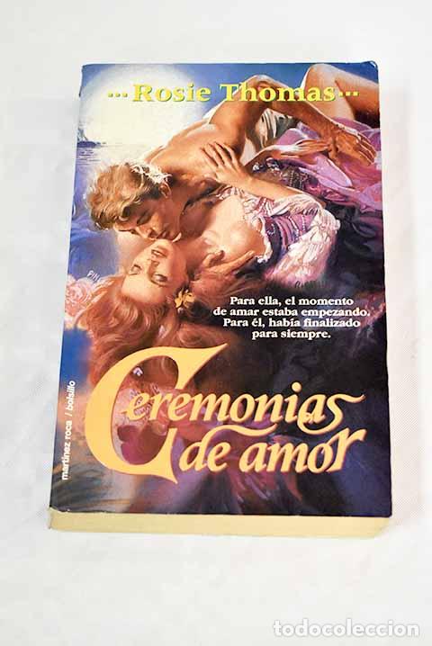 Libros: Ceremonias de amor: Thomas, Rosie.- Thomas, Rosie - Foto 1