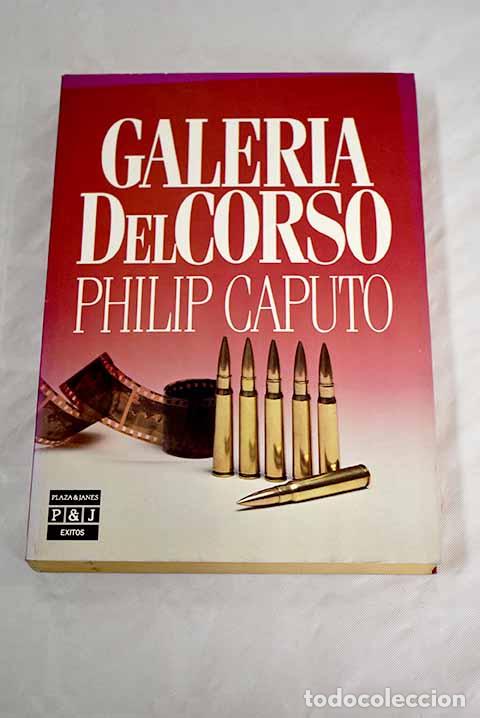 Libros: Galer&iacute;a Del Corso: Caputo, Philip.- Caputo, Philip - Foto 1