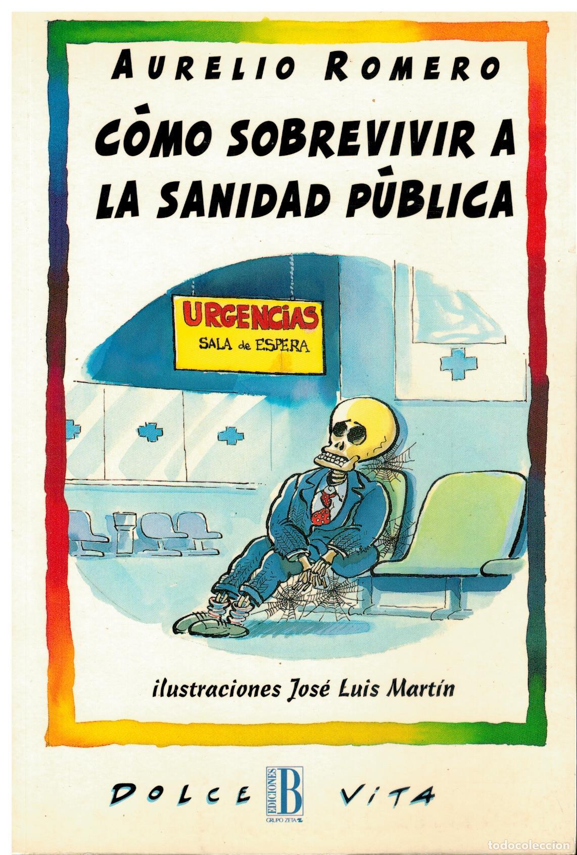 Libros: C&Oacute;MO SOBREVIVIR A LA SANIDAD P&Uacute;BLICA. 1&ordf; ed. - Foto 1