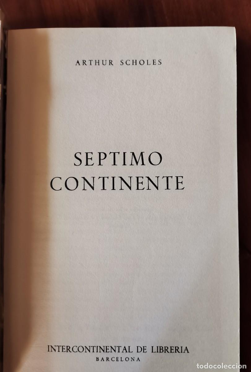 Libros: Septimo continente .-Arthur Scholes - Foto 2