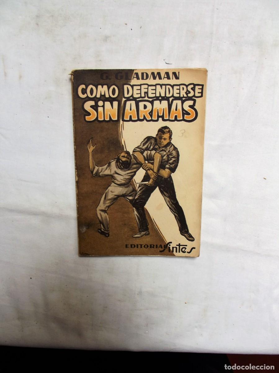 Libros: COMO DEFENDERSE SIN ARMAS POR G. GLADMAN - Foto 1
