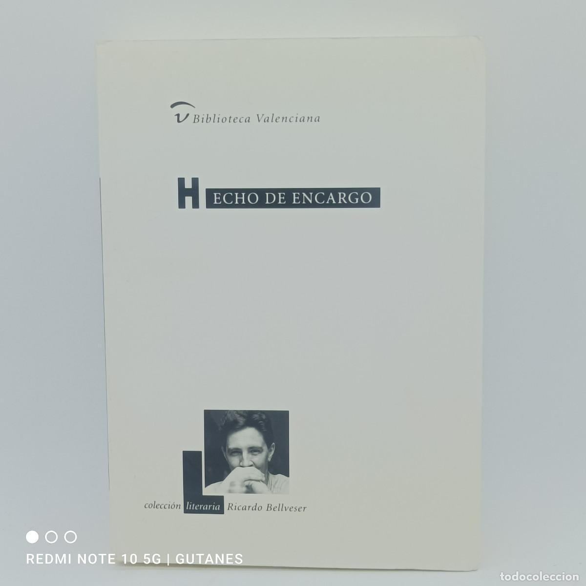 Libros: HECHO DE ENCARGO- RICARDO BELLVESER - Foto 1