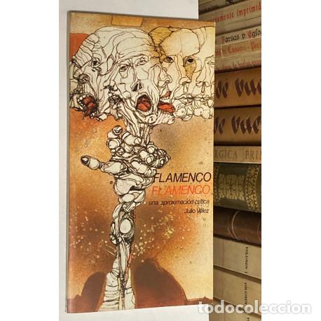 Libros: A&Ntilde;O 1976 - FLAMENCO UNA APROXIMACI&Oacute;N CR&Iacute;TICA. INTRODUCCI&Oacute;N A LAS RAICES POR V&Eacute;LEZ