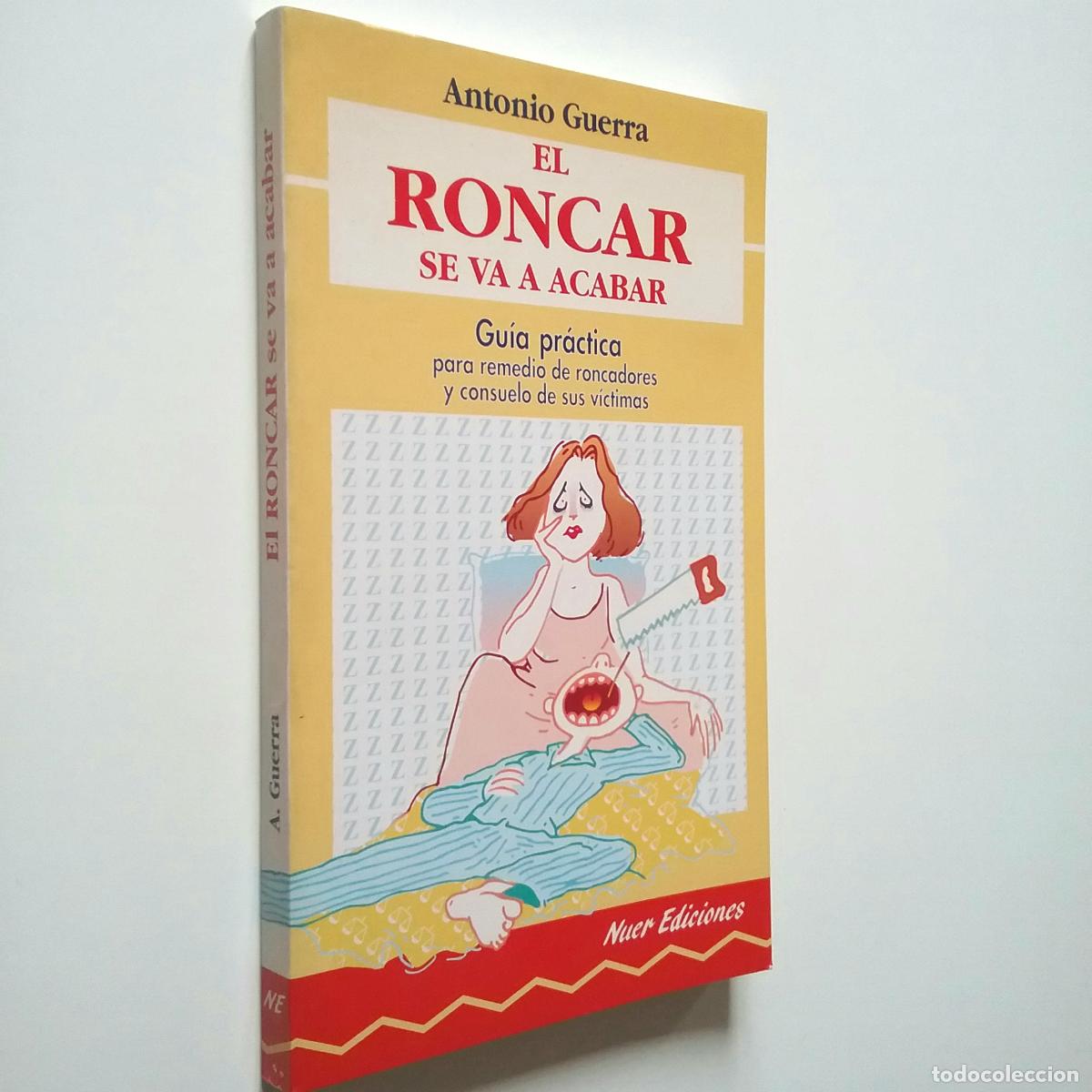 Libros: Antonio Guerra - El roncar se va a acabar. Gu&iacute;a pr&aacute;ctica - Foto 1