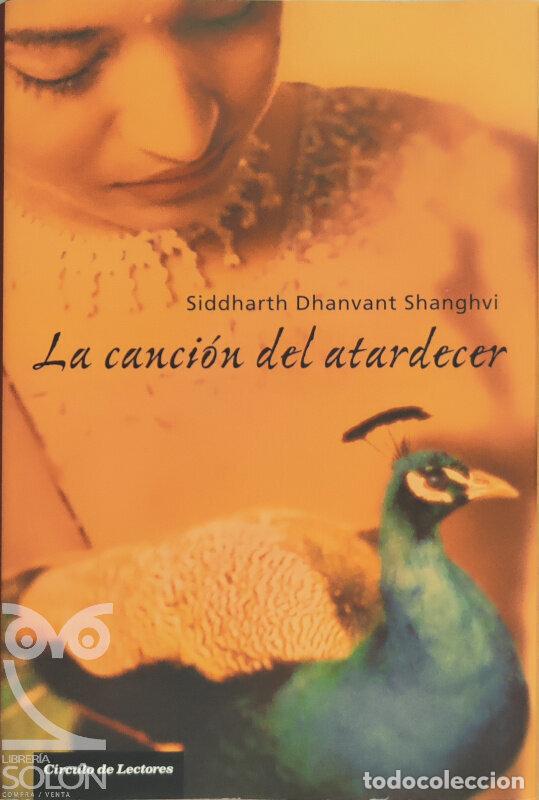 Libros: La canci&oacute;n del atardecer - Siddharth Dhanvant Shanghvi - Foto 1