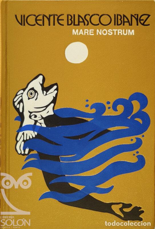 Libros: Mare Nostrum - Vicente Blasco Ib&aacute;&ntilde;ez - Foto 1