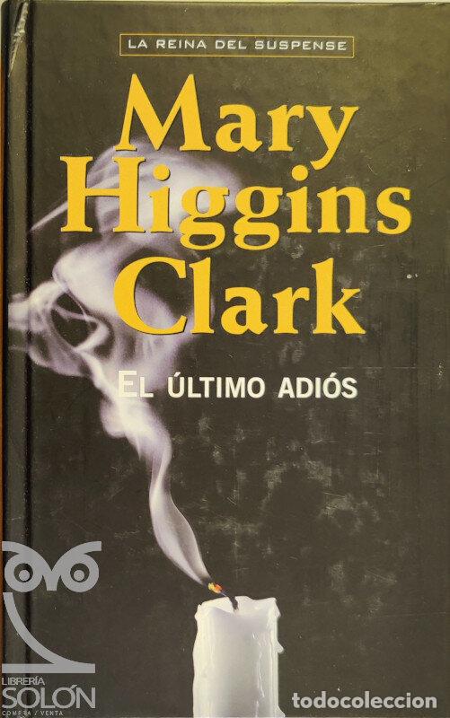 Libros: El &uacute;ltimo adi&oacute;s - Mary Higgins Clark - Foto 1