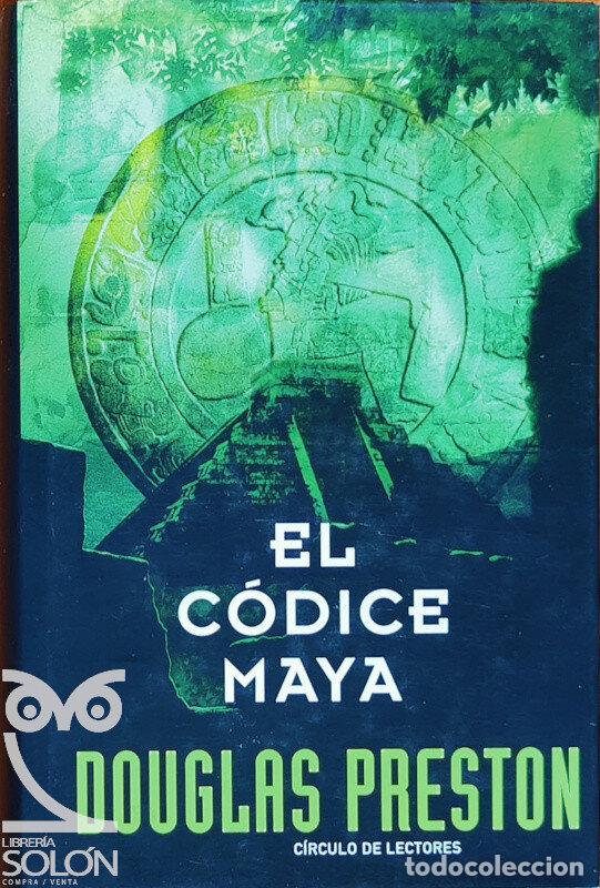 Libros: El c&oacute;dice maya - Douglas Preston - Foto 1