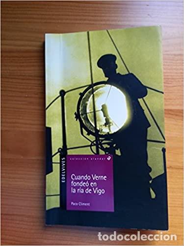 Libros: Cuando Verne fondeo en la R&iacute;a de Vigo - Paco Climent - Foto 1