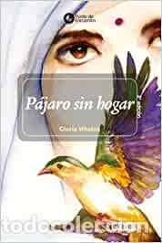 Libros: P&aacute;jaro sin hogar (Punto de encuentro) - Whelan Gloria - Foto 1