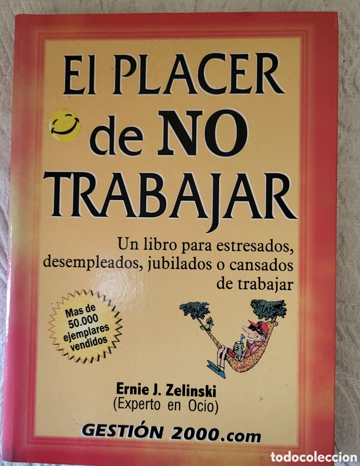 Libros: El placer de NO trabajar/Ernie J Zelinski - Foto 1