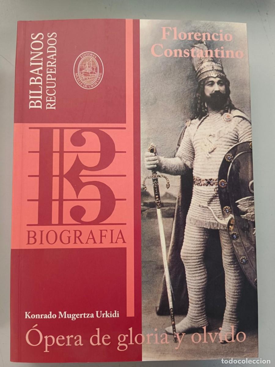 B&uuml;cher: FLORENCIO CONSTANTINO - OPERA DE GLORIA Y OLVIDO - Konrado Mugertza Urkidi