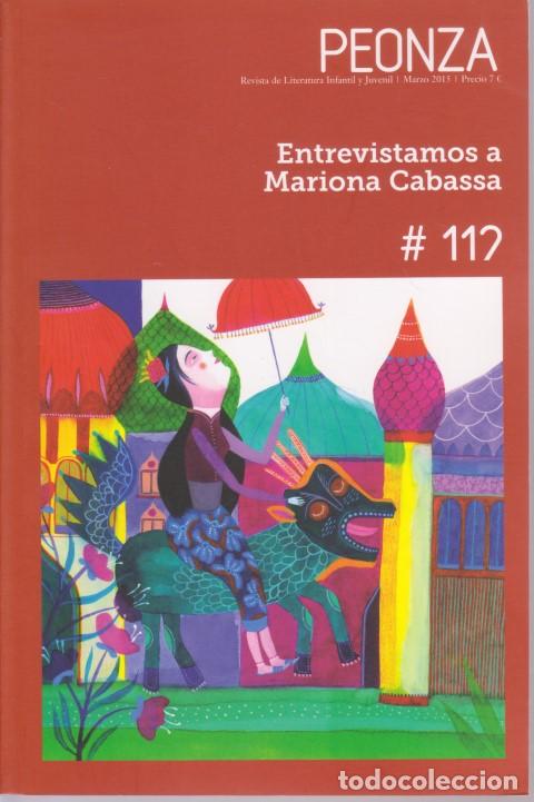 Libros: PEONZA. REVISTA DE LITERATURA INFANTIL Y JUVENIL. MARZO 2015. N&ordm;112. ENTREVISTAMOS A MARIONA CABASSA