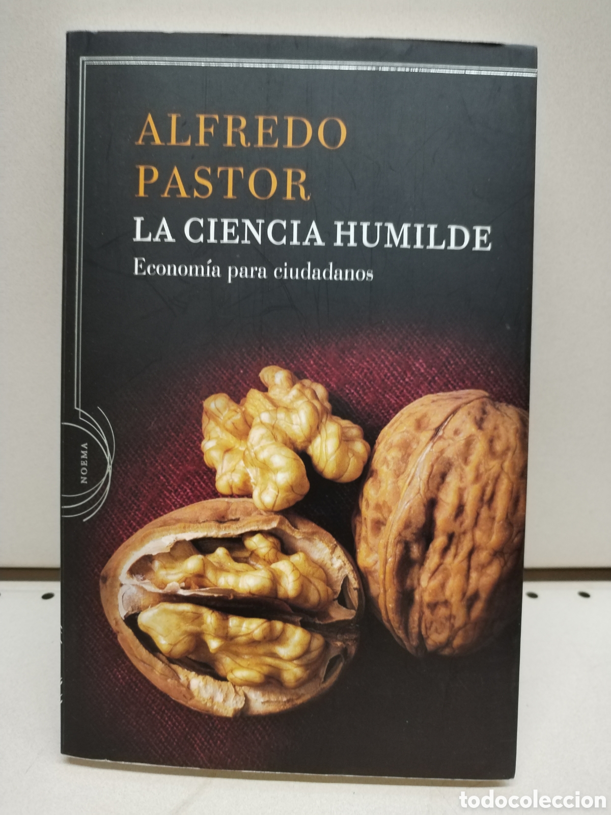 B&uuml;cher: La ciencia humilde: Econom&iacute;a para ciudadanos - Pastor, Alfredo