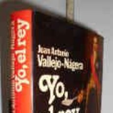 Libros: YO, EL REY. 3ª EDICIÓN. PREMIO PLANETA 1985 - VALLEJO-NÁGERA, JUAN ANTONIO