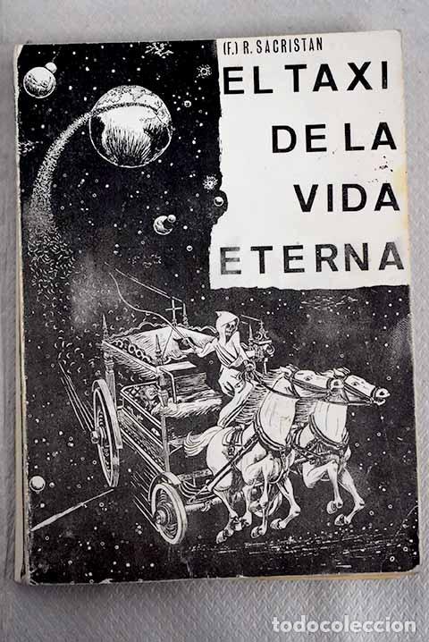 Libros: El taxi de la vida eterna.- Sacrist&aacute;n, R. - Foto 1