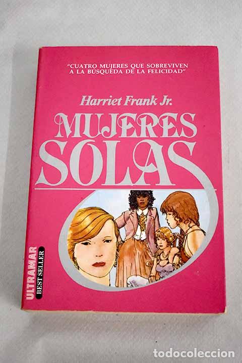 Libros: Mujeres solas: Frank, Harriet.- Frank, Harriet - Foto 1