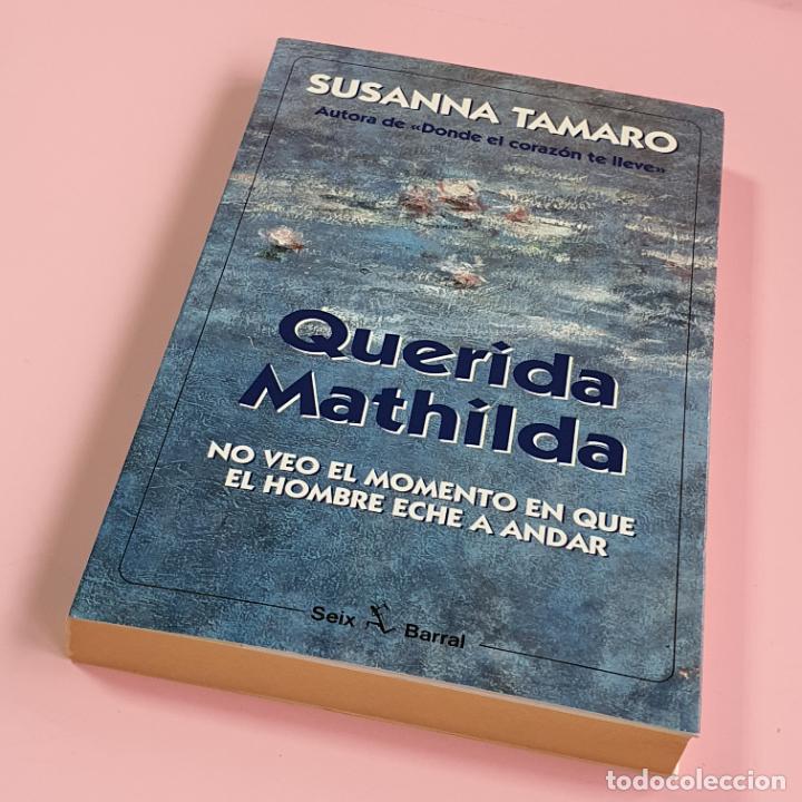 Livros em segunda m&atilde;o: LIBRO-QUERIDA MATHILDA-SUSANNA TAMARO-1&ordf;EDICI&Oacute;N-1998-EXCELENTE-COLECCIONISTAS