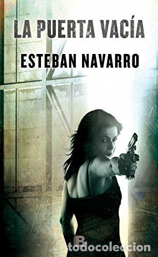 Libros: LA PUERTA VAC&Iacute;A 1&ordf; Edici&oacute;n - Navarro,Esteban - Foto 1