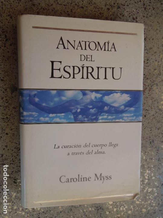 Libros: ANATOM&Iacute;A DEL ESP&Iacute;RITU - CAROLINE MYSS - EDICIONES B 1&ordf; EDICI&Oacute;N 1997. - Foto 1