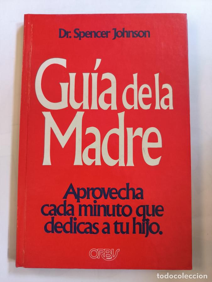 Libros: GUIA DE LA MADRE - - Spencer Johnson - tdk155 - Foto 1