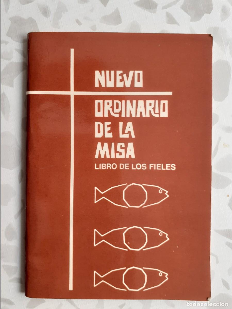 Libros: LIBRO DE LOS FIELES - ORDINARIO DE LA MISA - MELODIAS OFICIALES PARA LOS DIALOGOS Y ACLAMACIONES